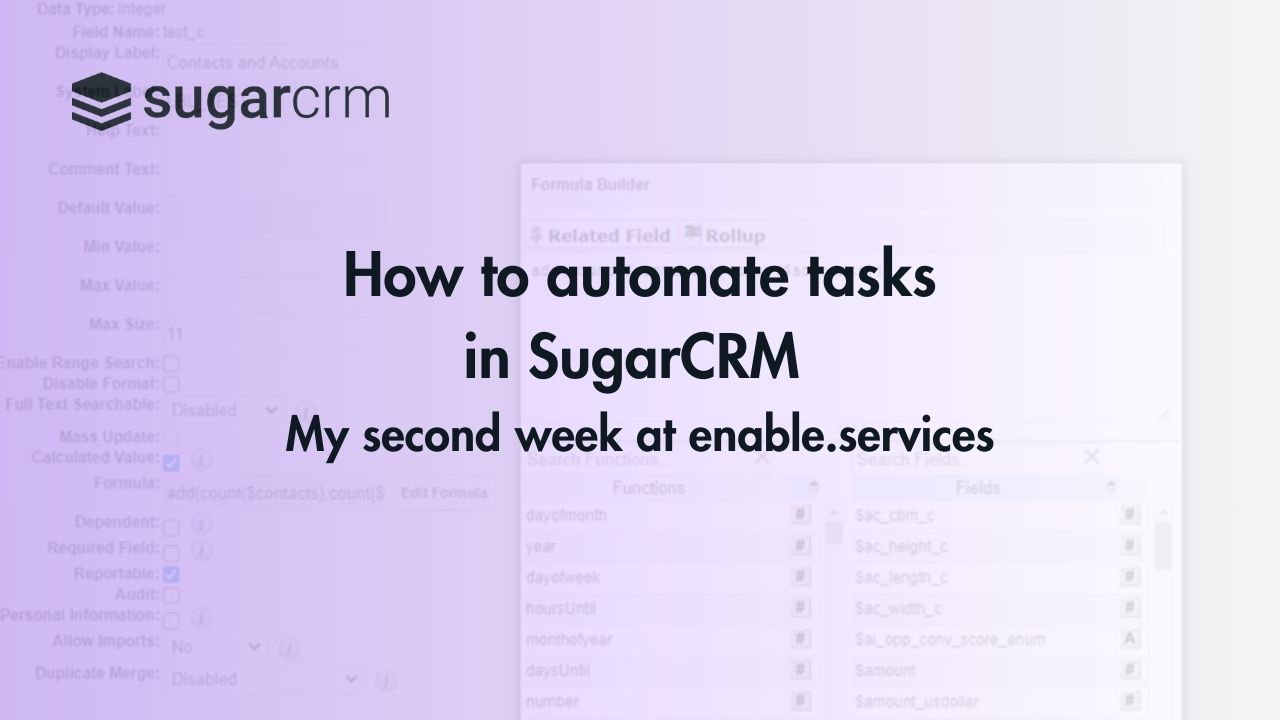 How to automate tasks in SugarCRM: My second week at enable.services