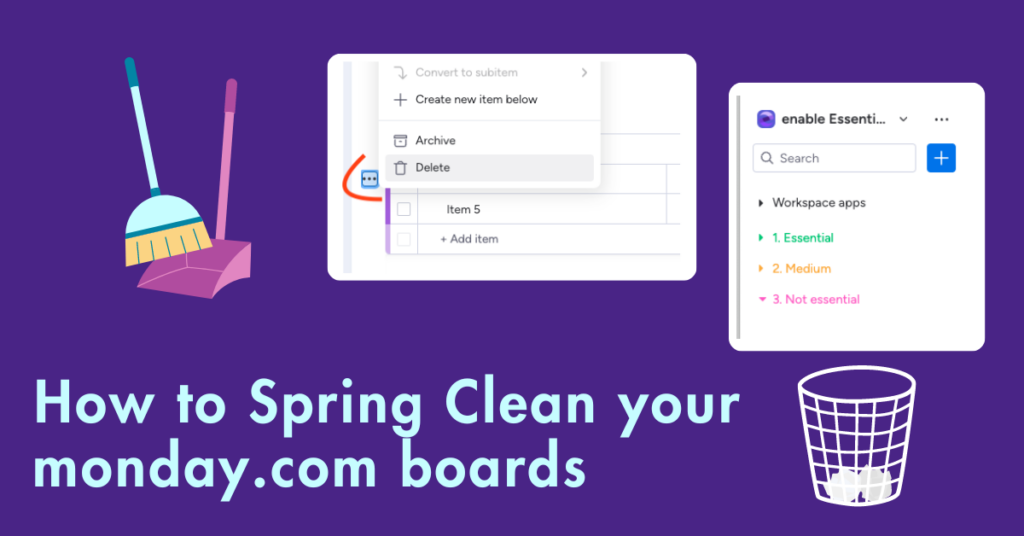 Cover photo of broom sweep and screenshots of deleting items on monday.com