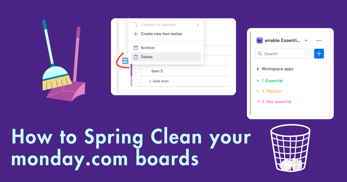 How to spring clean your monday.com boards