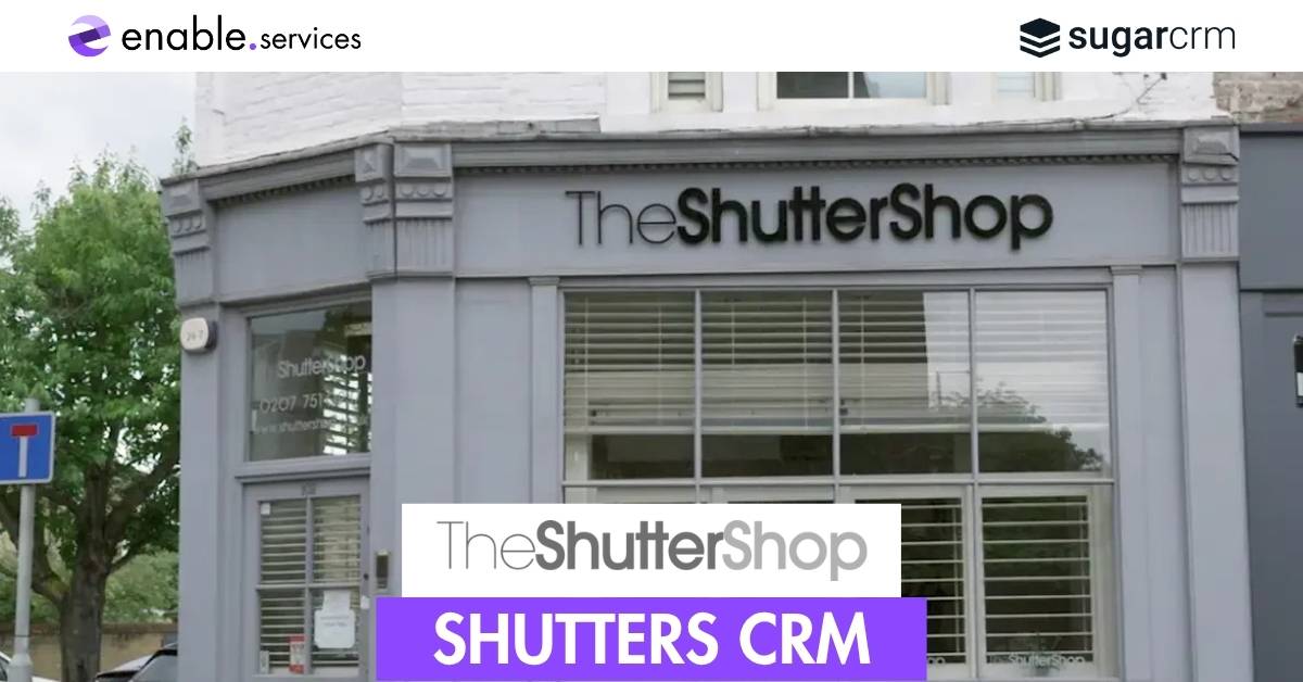 The Shutter Shop: SugarCRM Success Story