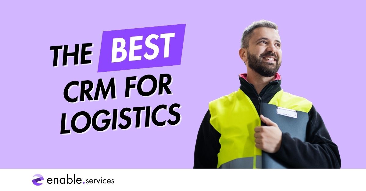 The best CRM for Logistics companies