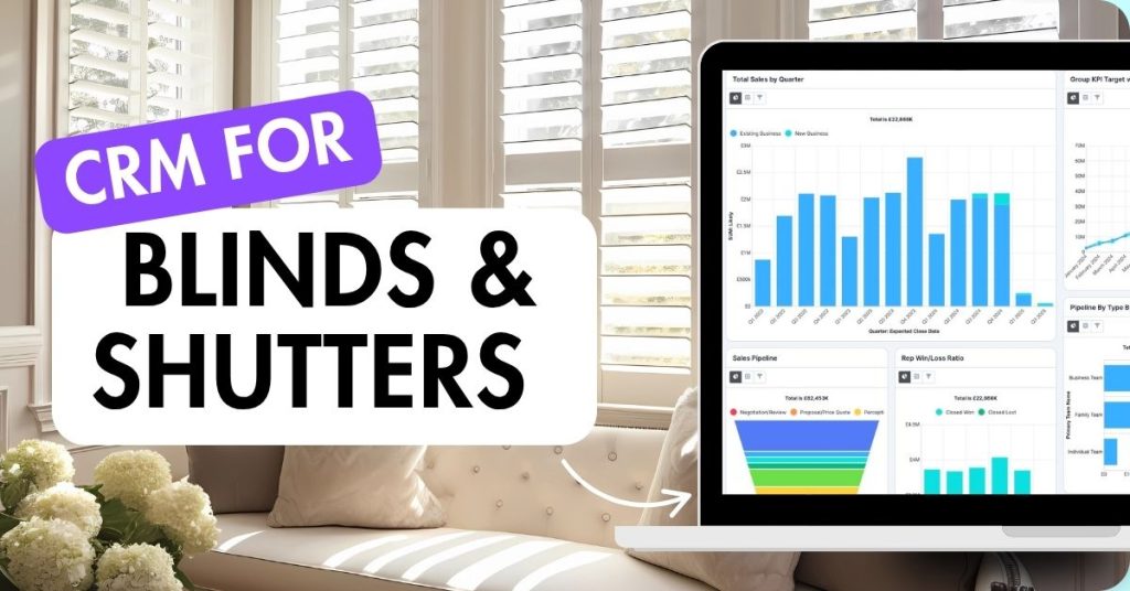 CRM for blinds and shutters text next to image of a laptop displaying crm dashboards