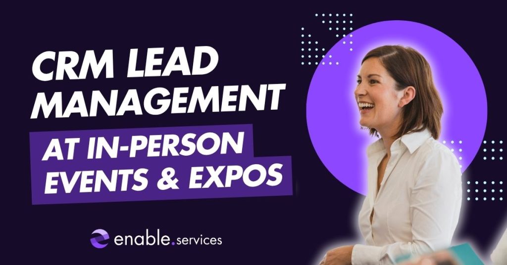 CRM-lead-management-at-in-person-events-and-expos text next to a photo of a woman smiling