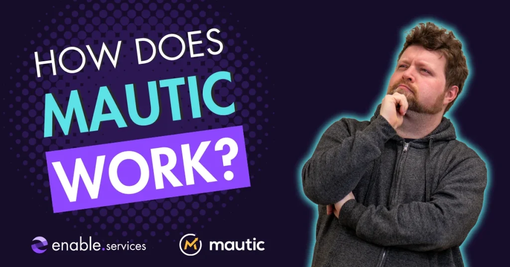 Image showing text of "how does mautic work?" wit enable.services and Mautic logos