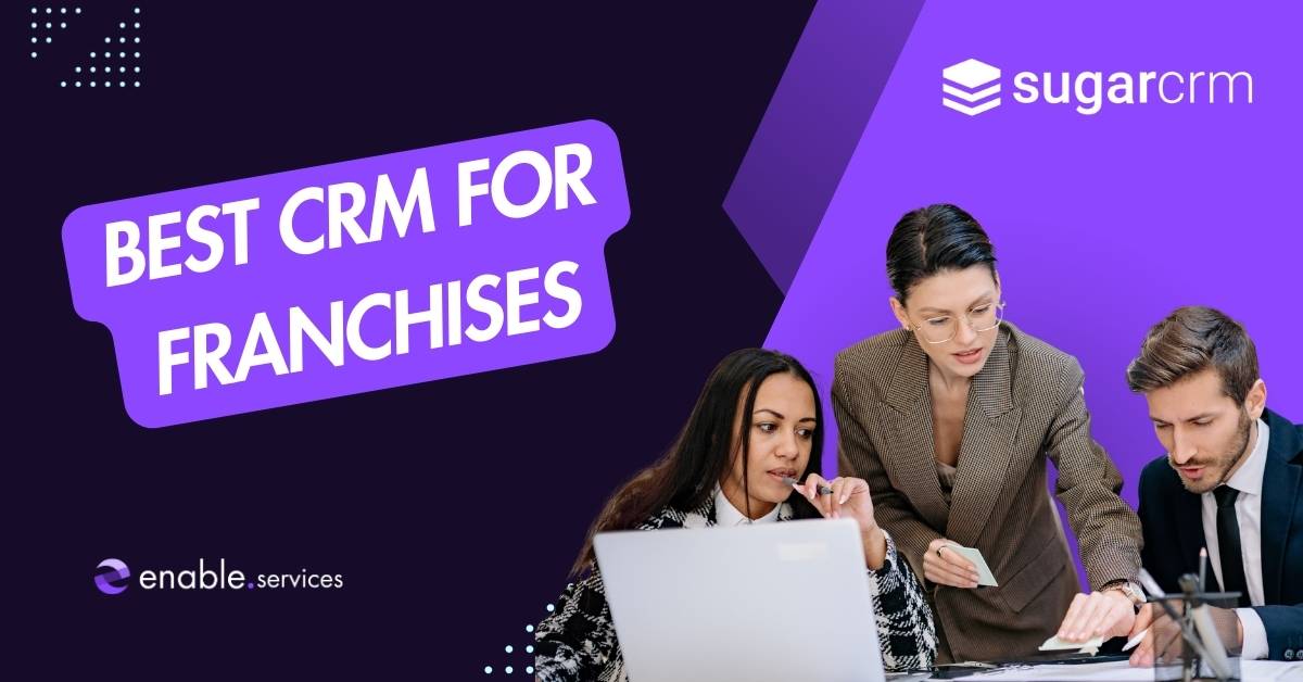men and women working at a laptop with title best crm for franchises next to it